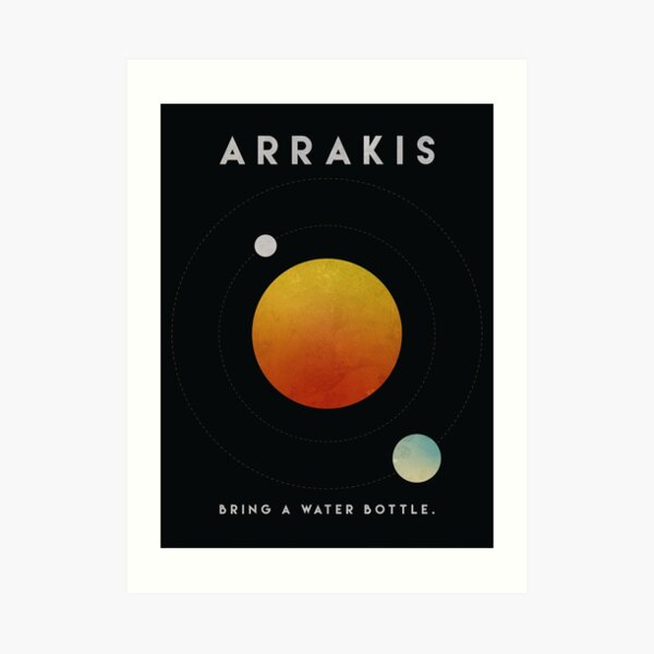Dune 2020 Arrakis Bring a Water Bottle Art Print
