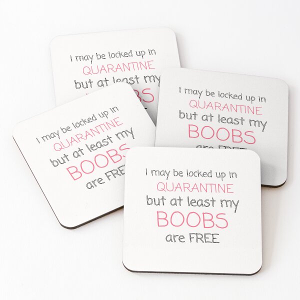 Item preview, I may be locked up in quarantine but at least my boobs are free funny typography quote designed and sold by twicetrader.