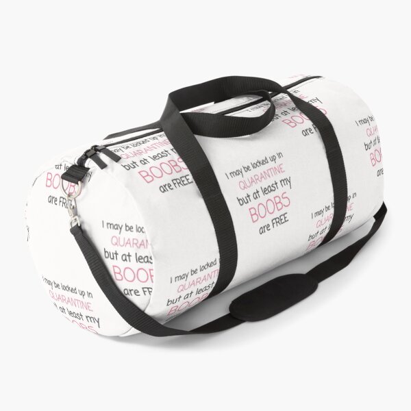 Item preview, I may be locked up in quarantine but at least my boobs are free funny typography quote designed and sold by twicetrader.