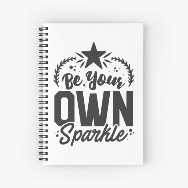 Be Your Own Spiral Notebook