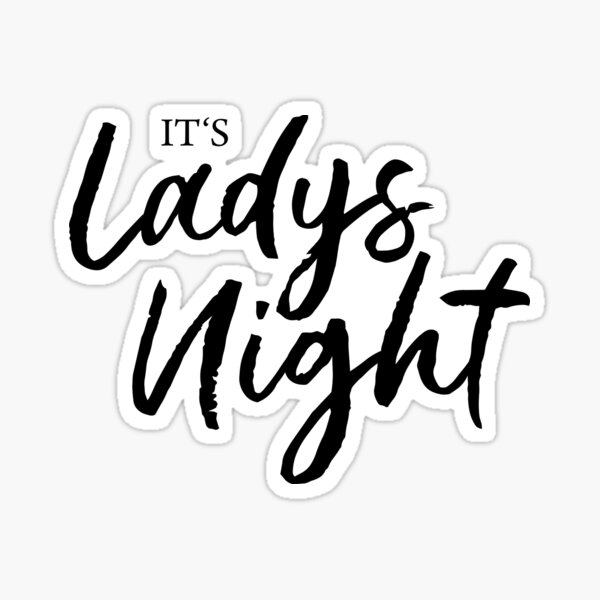 Item preview, ITS LADYS NIGHT, BY SUBGIRL designed and sold by SUBGIRL.