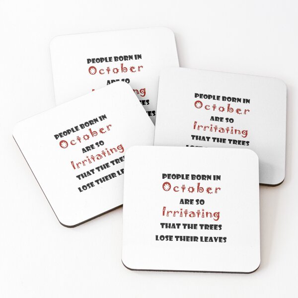 Item preview, people born in october are so irritating designed and sold by Mediosa.