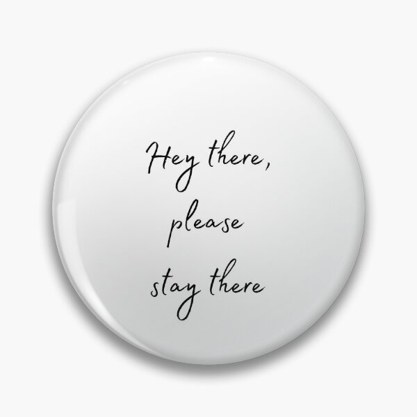 Item preview, Stay There! designed and sold by MeMerchNDice.