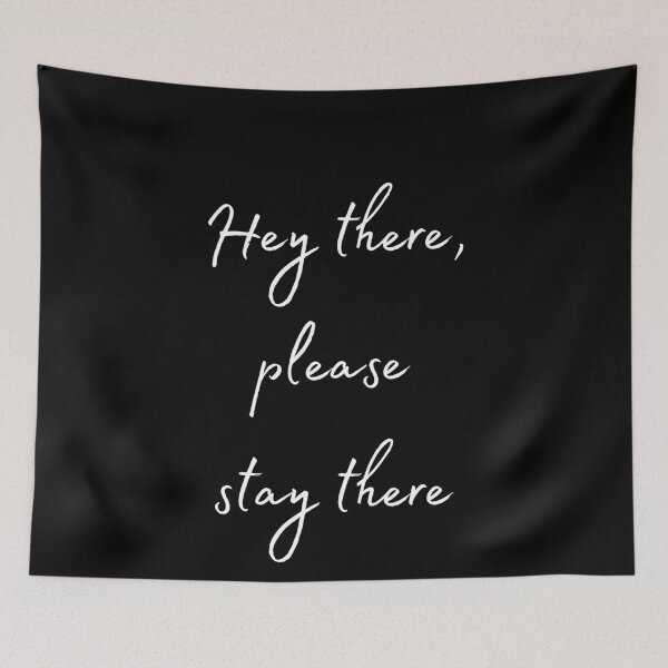Item preview, Stay There! designed and sold by MeMerchNDice.