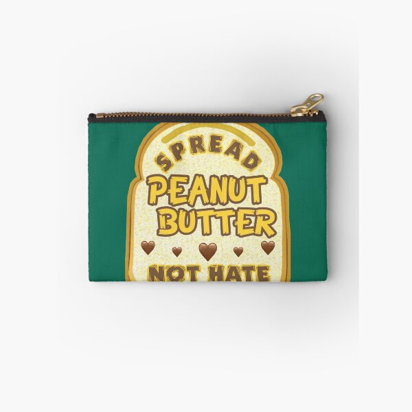 Item preview, Spread peanut butter not hate designed and sold by SidTastic .