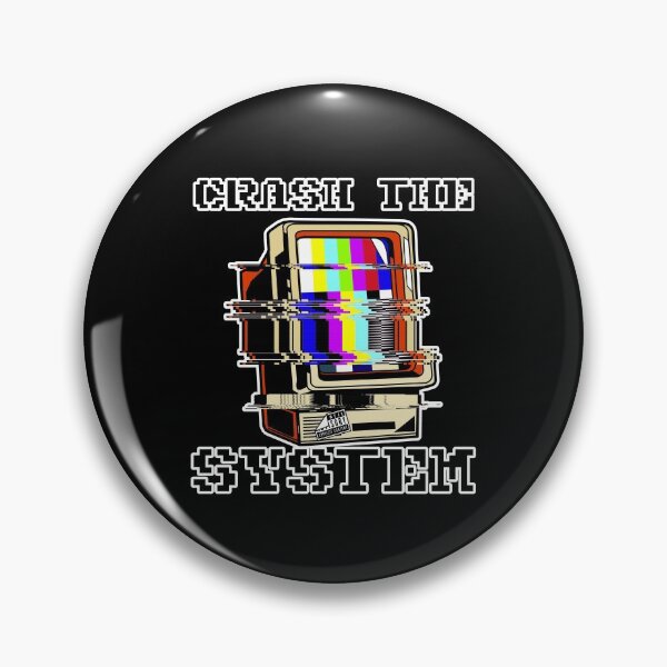 Item preview, Crash the System designed and sold by Good-Looking Corpse.