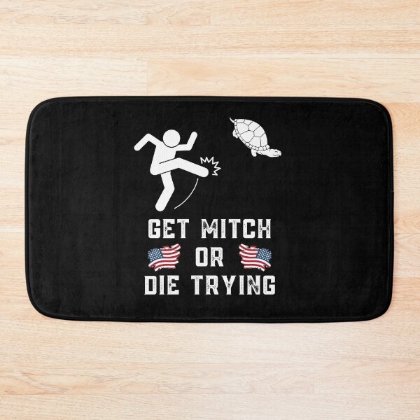 Item preview, Get Mitch or Die Trying designed and sold by Frosty1489.