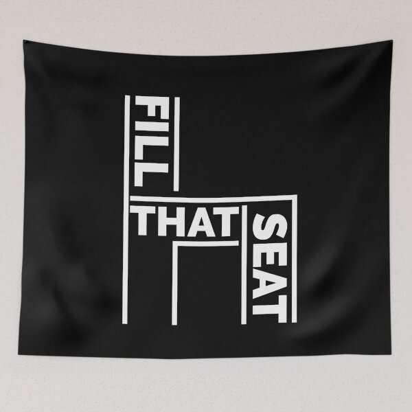 Item preview, FILL THAT SEAT designed and sold by TheFirstOne.