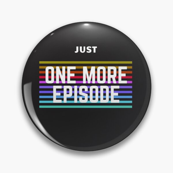 Item preview, Just one more Episode - Netflix Binge designed and sold by UN-labelledGirl.