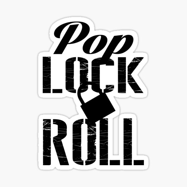 pop-lock-and-roll-sticker-for-sale-by-thewebsociety-redbubble