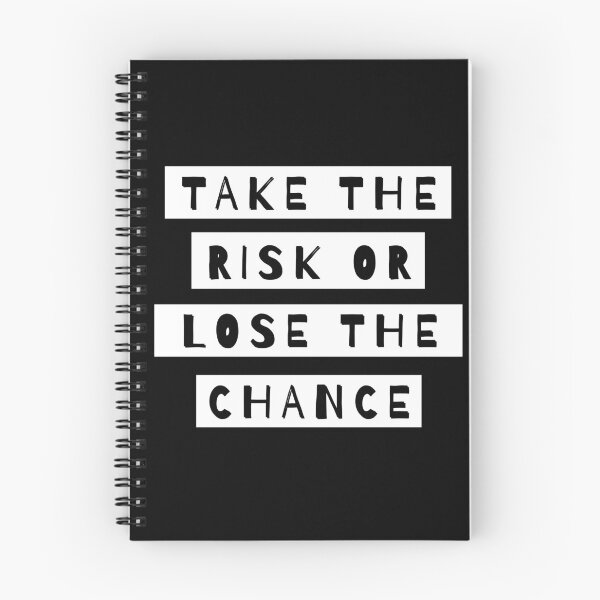 Item preview, Take The Risk Or Lose The Chance designed and sold by m95sim.