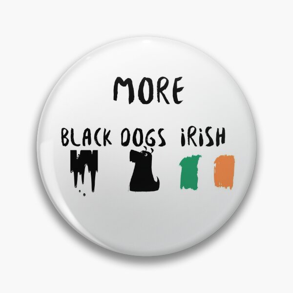 Item preview, More blacks More dogs More irish designed and sold by Shopping-Home.