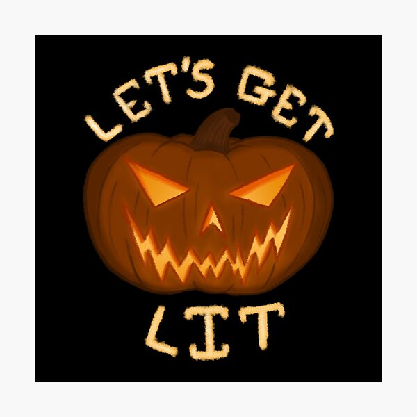Let's Get Lit Photographic Print