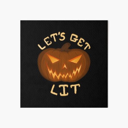 Let's Get Lit Art Board Print