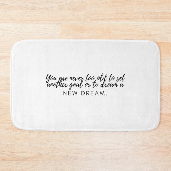 Item preview, You are never too old to set another goal designed and sold by lovehaleyxo.