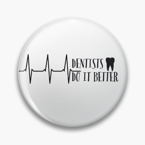 Item preview, Dentists Do It Better designed and sold by Dailyartsie.