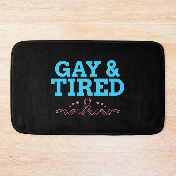 Item preview, Gay and Tired designed and sold by FreeUniqueEqaul.