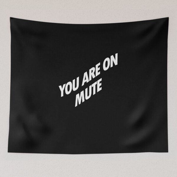 Item preview, You are on mute designed and sold by Ripoubsb.