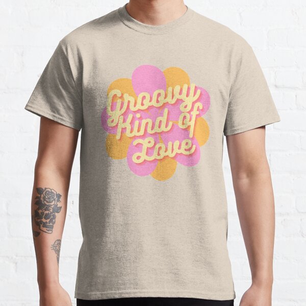 Groovy Kind Of Love Classic T-Shirt