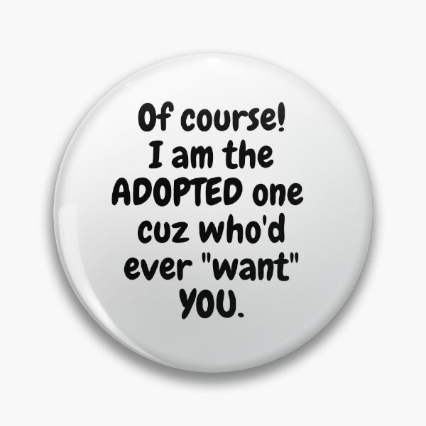 Item preview, Of Course I am Adopted! designed and sold by MeMerchNDice.