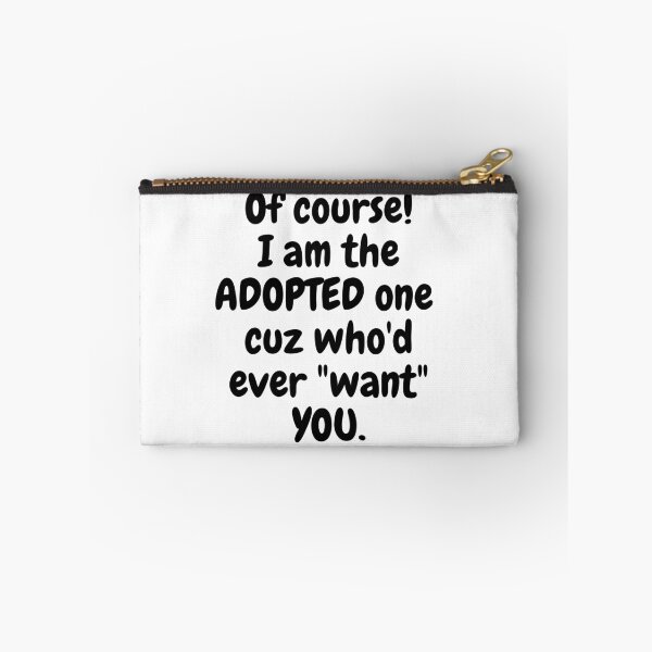 Item preview, Of Course I am Adopted! designed and sold by MeMerchNDice.