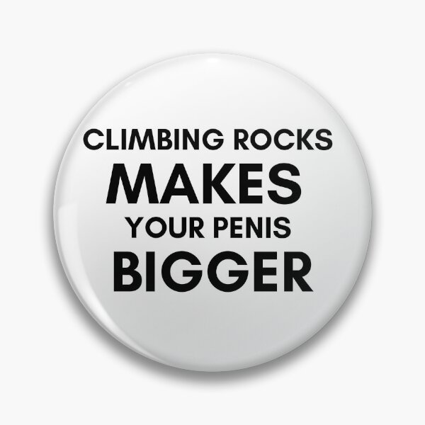 Item preview, Climbing Rocks Makes Your Penis Bigger designed and sold by MoMasry.