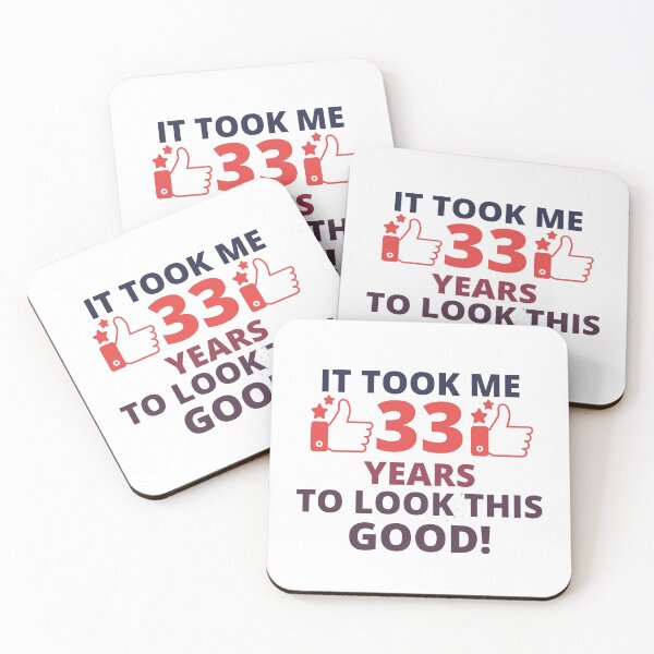 Item preview, it took me 33 years to look this good! shirt,33th birthday,33 years old turning,33 birthday Gift christmas mens ladies humour  designed and sold by BousboulaStorie.