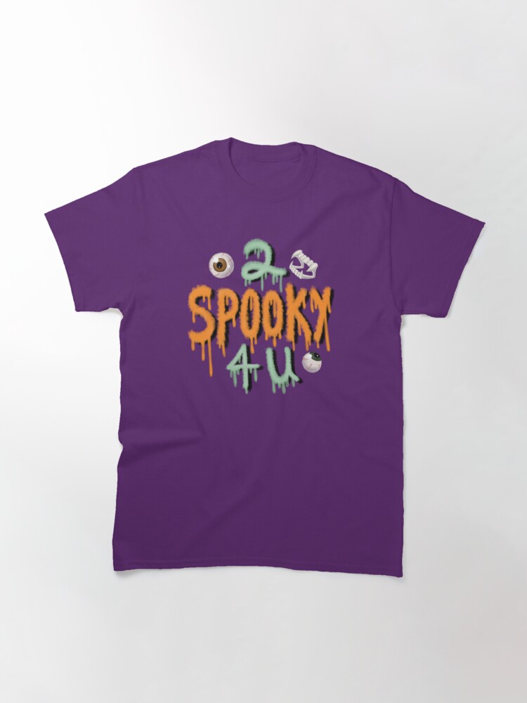 Alternate view of 2 Spooky 4 U Classic T-Shirt