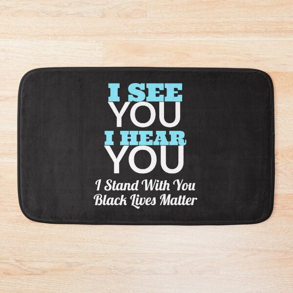 Item preview, I See You I Hear You I Stand With You Black Lives Matter designed and sold by mer-ONE.