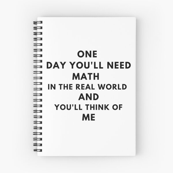 Item preview, One Day You'll Need Math In The Real World And You'll Think Of Me designed and sold by MoMasry.