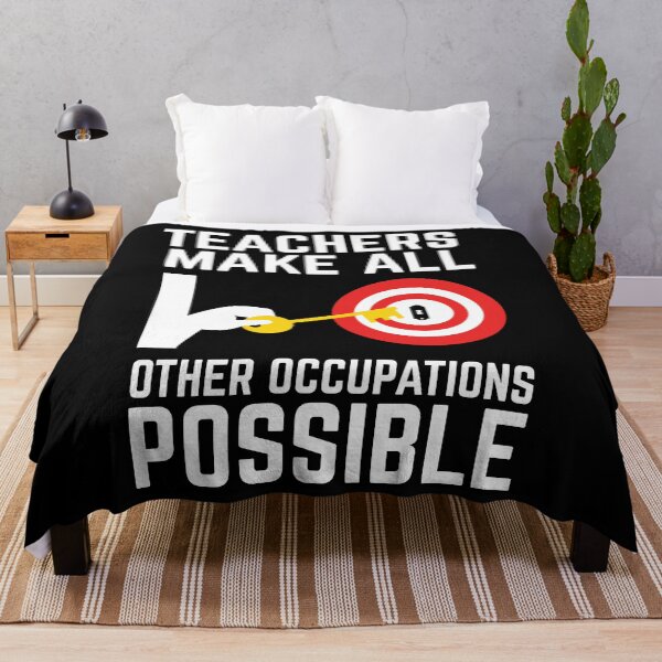 Item preview, Teachers make all other occupations possible funny university teacher t shirt ideas designed and sold by Tshirty10.