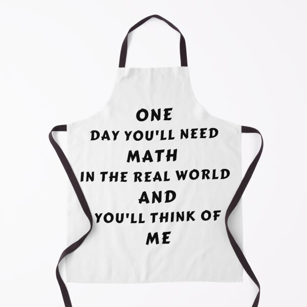 Item preview, One Day You'll Need Math In The Real World And You'll Think Of Me designed and sold by MoMasry.