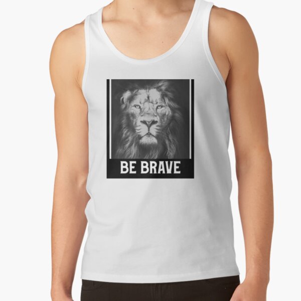 Be Brave - Lion Tank Top