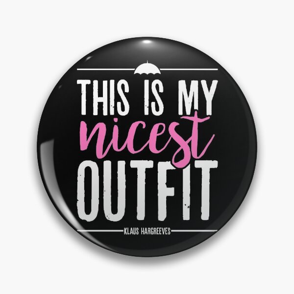 Item preview, Klaus This is My Nicest Outfit Quote designed and sold by LittleChelsea.