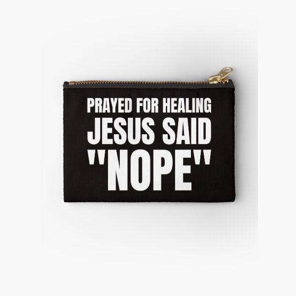 Item preview, Prayed For Healing Jesus Said Nope designed and sold by Disabledland.