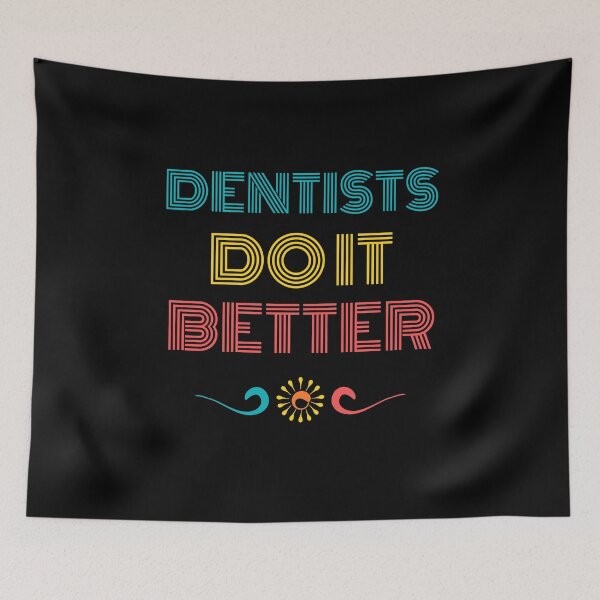 Item preview, Dentists do it better designed and sold by aksh-store.