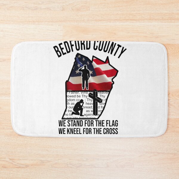 Item preview, Bedford County- We stand for the flag; we kneel for the cross designed and sold by MusicAndPower.