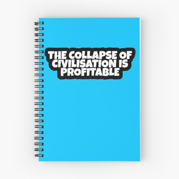 Item preview, The Collapse Of Civilization Is Profitable designed and sold by marjard.