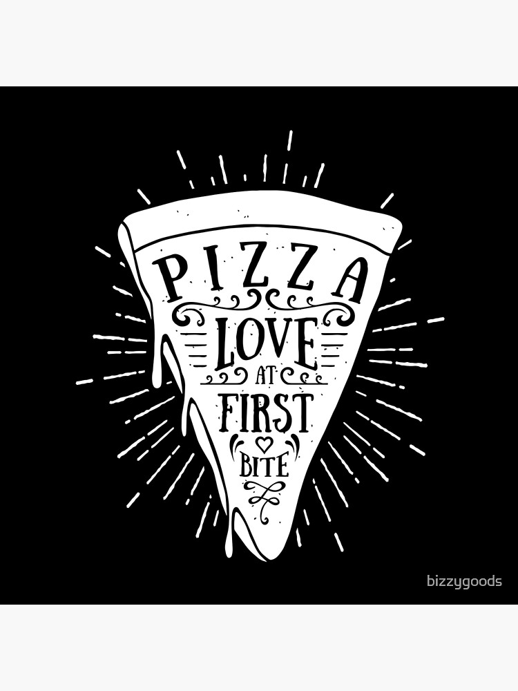 "Junk Food Pizza Slice Graphic with Quote Pizza Love at First Bite