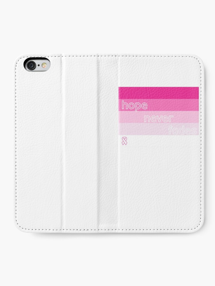 Alternate view of HOPE NEVER FADES - honoring those who have fought and/or are fighting breast cancer iPhone Wallet