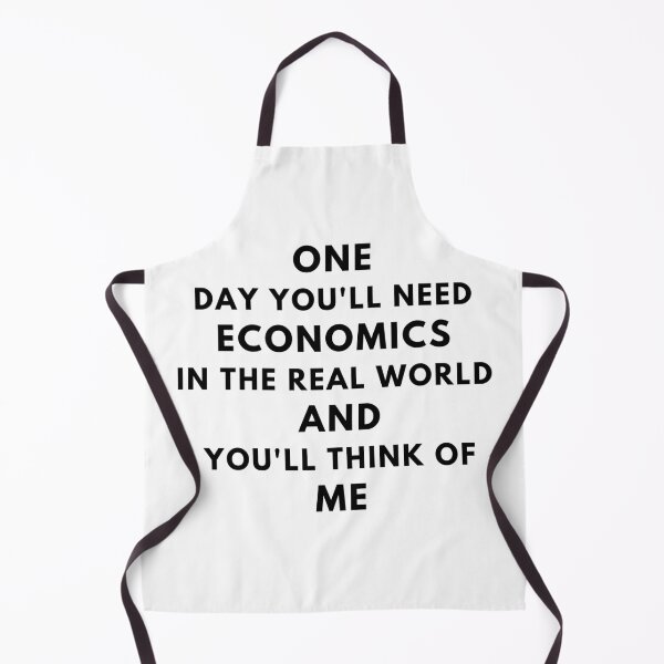 Item preview, One Day You'll Need Economics In The Real World And You'll Think Of Me designed and sold by MoMasry.