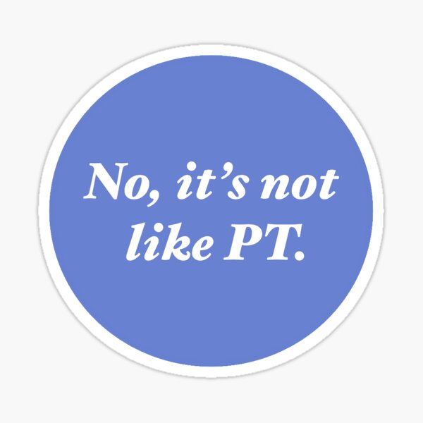 No, it’s not like PT Sticker