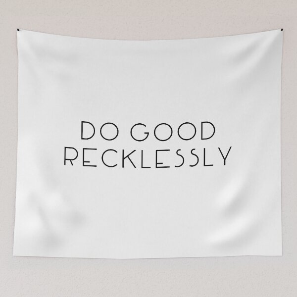 Item preview, Do Good Recklessly - Quote Wide Black designed and sold by kherrin.