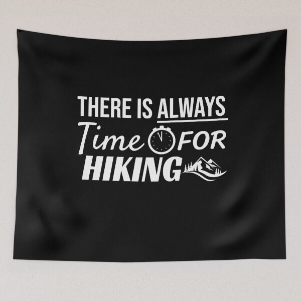 Item preview, Always Time For Hiking Mountains designed and sold by jacks-tees.