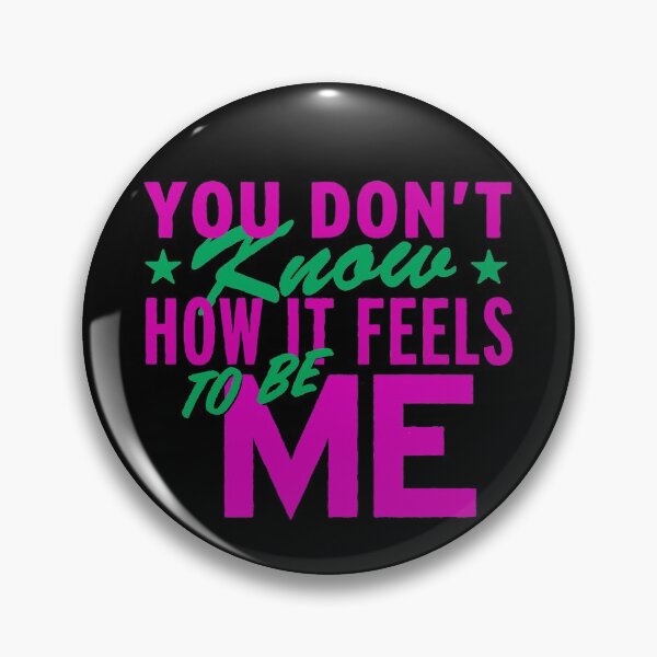 Item preview, You Don't Know How It Feels To Be Me (Pink) designed and sold by come.