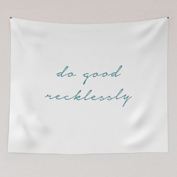 Item preview, Do Good Recklessly - Quote Script Teal designed and sold by kherrin.