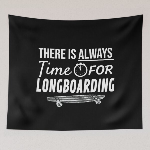 Item preview, Always Time For Longboarding designed and sold by jacks-tees.