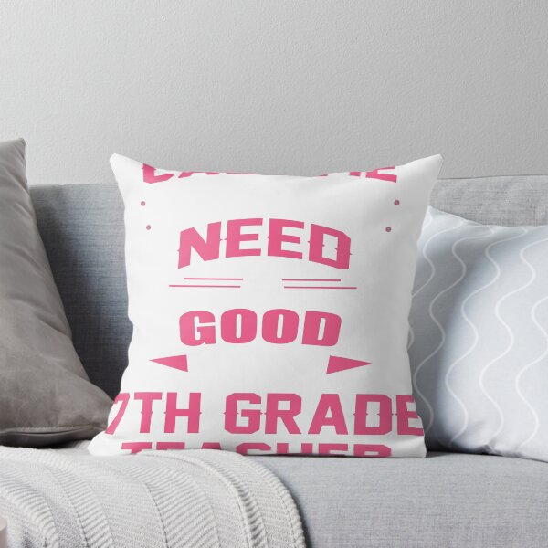 Item preview, CALL ME WHEN YOU NEED A GOOD 7TH GRADE TEACHER designed and sold by inkedcreation.