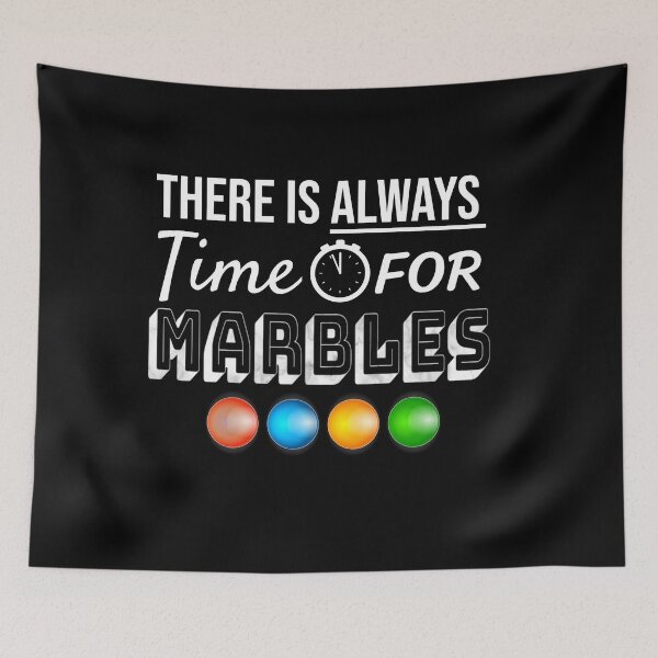 Item preview, Always Time For Marbles designed and sold by jacks-tees.