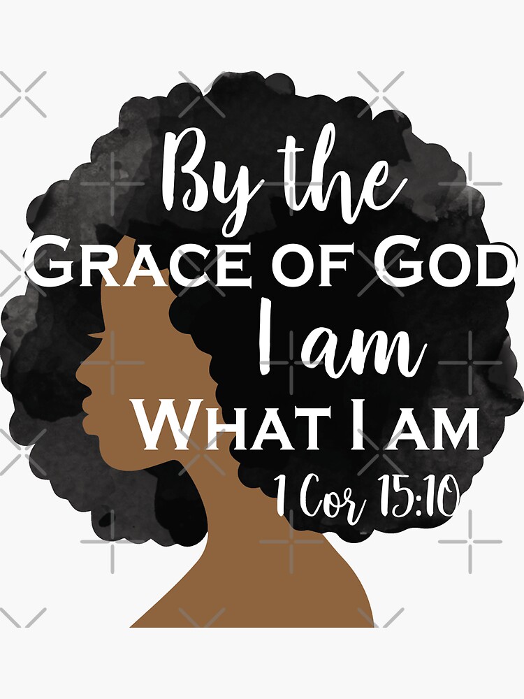 by-the-grace-of-god-i-am-what-i-am-motivational-bible-verse-for-women